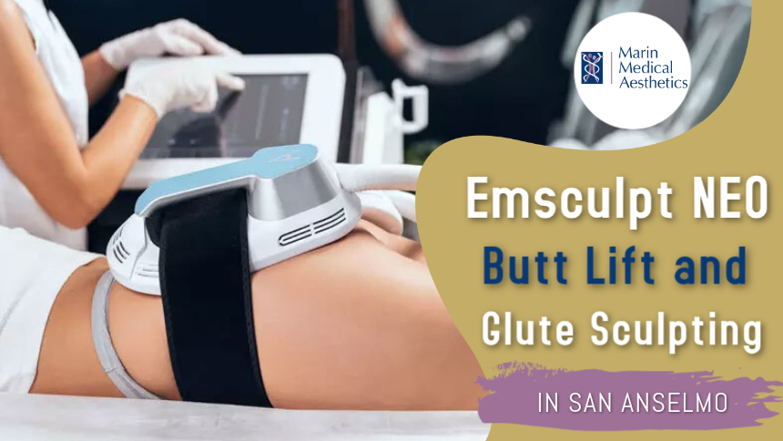 Emsculpt NEO treatment for glute sculpting and body contouring at Marin Medical Aesthetics