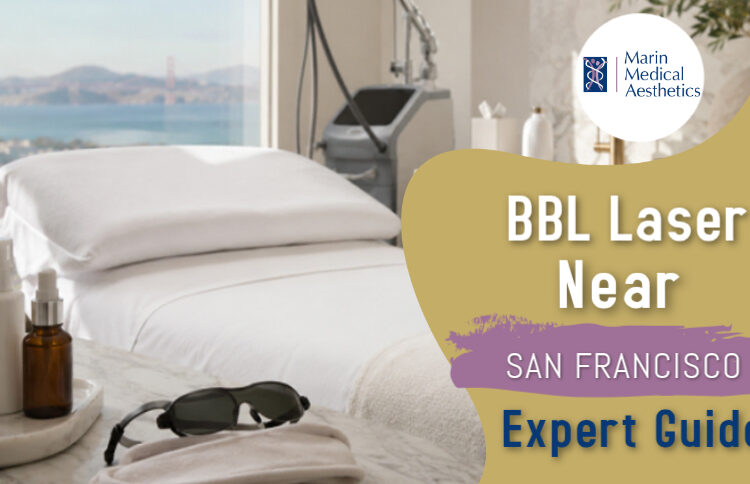 BBL Laser Near San Francisco: Expert Guide