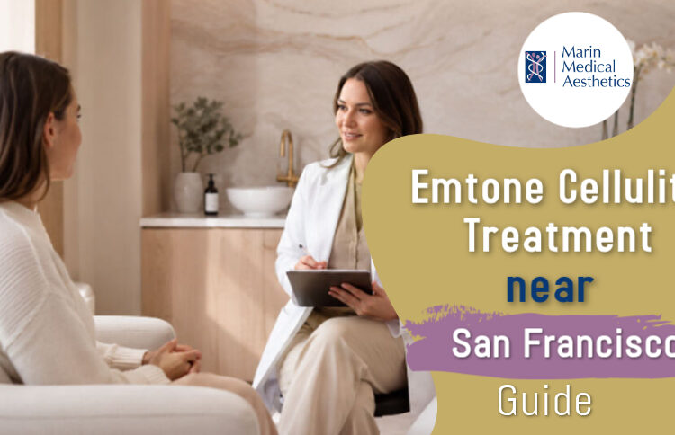 Emtone Cellulite Treatment Near San Francisco Guide